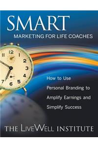 SMART Marketing for Life Coaches