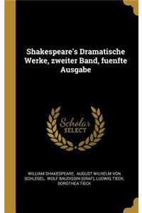 Shakespeare's Dramatische Werke, zweiter Band, fuenfte Ausgabe