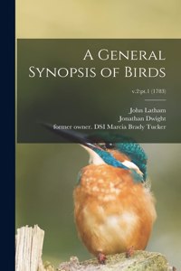 General Synopsis of Birds; v.2: pt.1 (1783)