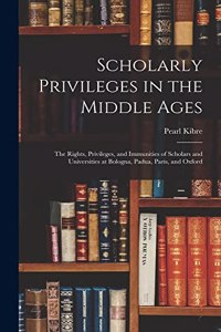 Scholarly Privileges in the Middle Ages