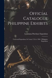 Official Catalogue Philippine Exhibits