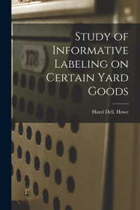 Study of Informative Labeling on Certain Yard Goods