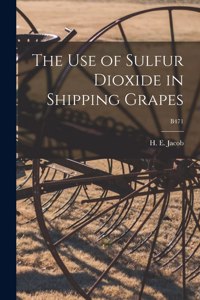 Use of Sulfur Dioxide in Shipping Grapes; B471