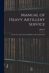 Manual of Heavy Artillery Service