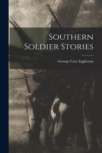 Southern Soldier Stories