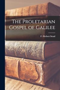 The Proletarian Gospel of Galilee