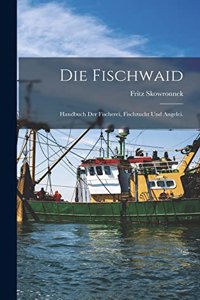 Die Fischwaid
