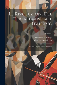 Rivoluzioni Del Teatro Musicale Italiano