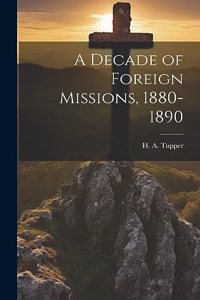 Decade of Foreign Missions, 1880-1890
