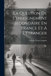 Question De L'enseignement Secondaire En France Et À L'étranger