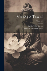 Vinaya Texts; Volume pt.1