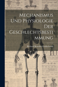 Mechanismus und Physiologie der Geschlechtsbestimmung