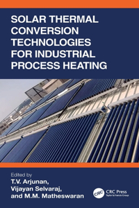 Solar Thermal Conversion Technologies for Industrial Process Heating