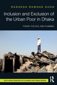 Inclusion and Exclusion of the Urban Poor in Dhaka