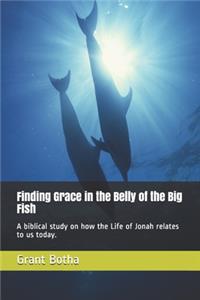 Finding Grace in the Belly of the Big Fish