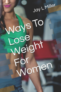 Ways To Lose Weight For Women