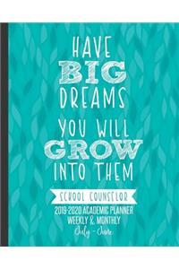 Have Big Dreams You Will Grow Into Them