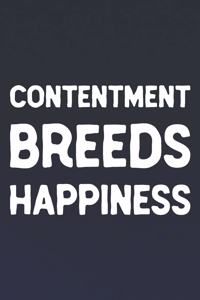 Contentment Breeds Happiness