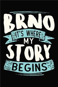Brno It's where my story begins