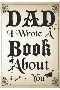 Dad I Wrote A Book About You