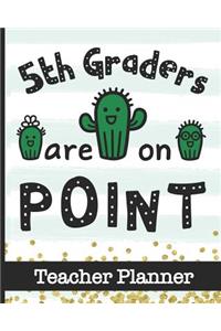 5th Graders Are On Point - Teacher Planner