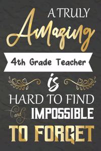 A Truly Amazing 4th Grade Teacher Is Hard To Find And impossible To Forget