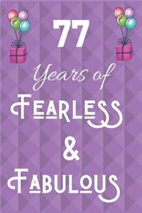 77 Years of Fearless & Fabulous