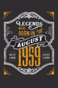 Legends Were Born in August 1959 One Of A Kind Limited Edition