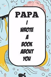 Papa I Wrote A Book About You