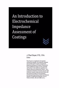 Introduction to Electrochemical Impedance Assessment of Coatings