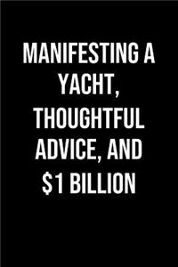 Manifesting A Yacht Thoughtful Advice And 1 Billion