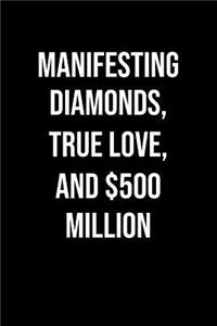 Manifesting Diamonds True Love And 500 Million