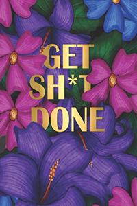 Get Sh*t Done