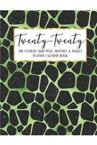 Twenty - Twenty The Ultimate 2020 Pixel Monthly & Weekly Planner Calendar Book