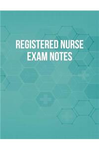 Registered Nurse Exam Notes