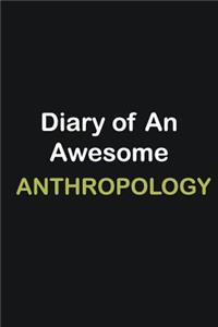 Diary of an awesome Anthropology