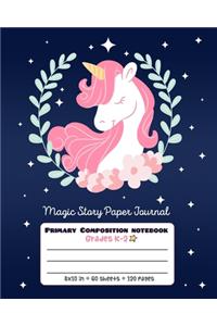 Primary Composition Notebook Grades K-2 Magic Story Paper Journal