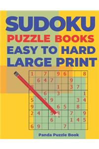 Sudoku Puzzle Books Easy to Hard Large Print