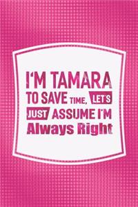 I'm Tamara to Save Time, Let's Just Assume I'm Always Right