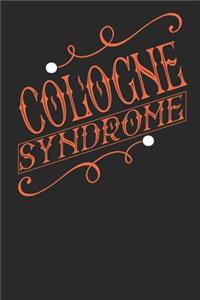 Cologne Syndrome