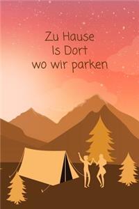 Zu hause is dort wo wir parken