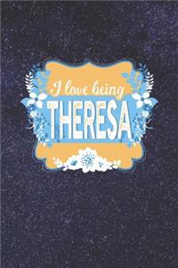 I Love Being Theresa