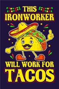 This Ironworker Will Work For Tacos: Ironworker 2020 Yearly Planner - Calendar Planning Notebook