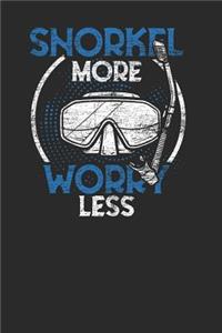 Snorkel More Worry Less