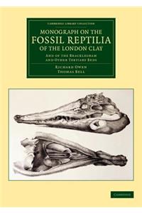 Monograph on the Fossil Reptilia of the London Clay