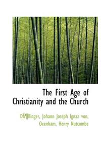 The First Age of Christianity and the Church