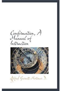 Confirmation, a Manual of Instruction