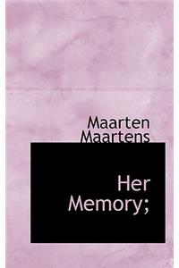 Her Memory;