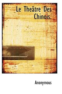 Le Th Tre Des Chinois.
