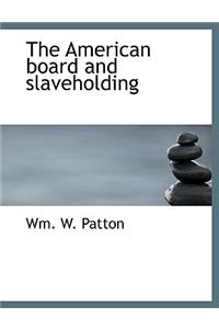 The American Board and Slaveholding